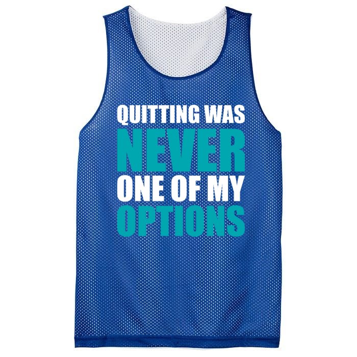 Quitting Was Never One Of My Options Gym Fitness Hard Work Gift Mesh Reversible Basketball Jersey Tank