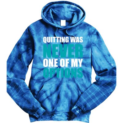 Quitting Was Never One Of My Options Gym Fitness Hard Work Gift Tie Dye Hoodie