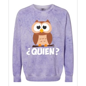 Quien Who Owl Funny Spanish Teacher Colorblast Crewneck Sweatshirt