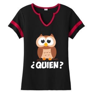 Quien Who Owl Funny Spanish Teacher Ladies Halftime Notch Neck Tee