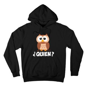 Quien Who Owl Funny Spanish Teacher Hoodie