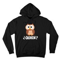 Quien Who Owl Funny Spanish Teacher Hoodie