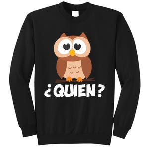 Quien Who Owl Funny Spanish Teacher Sweatshirt