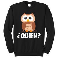 Quien Who Owl Funny Spanish Teacher Sweatshirt