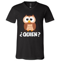 Quien Who Owl Funny Spanish Teacher V-Neck T-Shirt