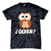 Quien Who Owl Funny Spanish Teacher Tie-Dye T-Shirt