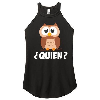 Quien Who Owl Funny Spanish Teacher Women’s Perfect Tri Rocker Tank