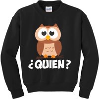 Quien Who Owl Funny Spanish Teacher Kids Sweatshirt