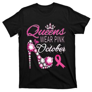 Queens Wear Pink In October Breast Cancer Awareness T-Shirt