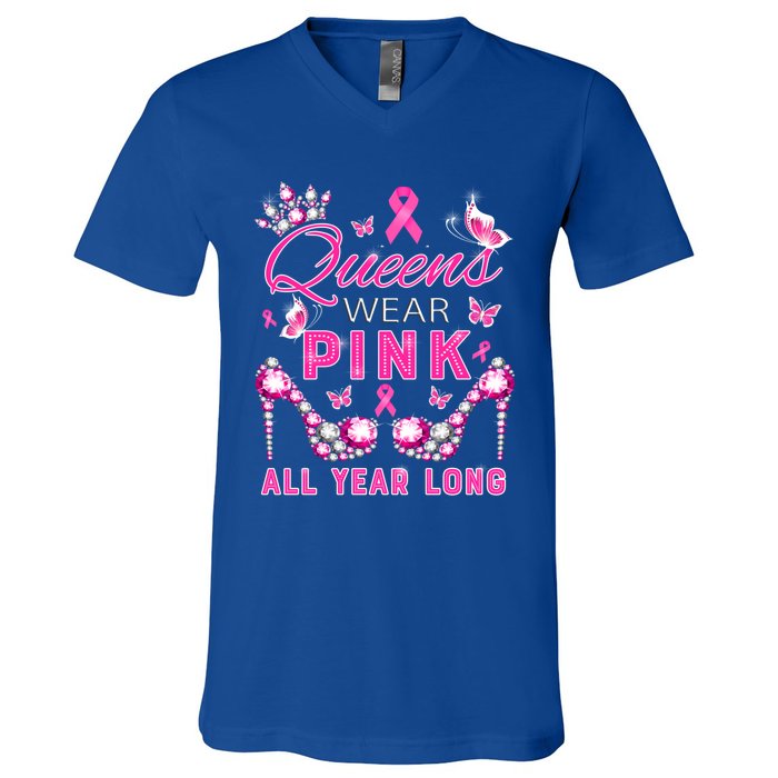 Queens Wear Pink All Year Support Breast Cancer Awareness Cool Gift V-Neck T-Shirt