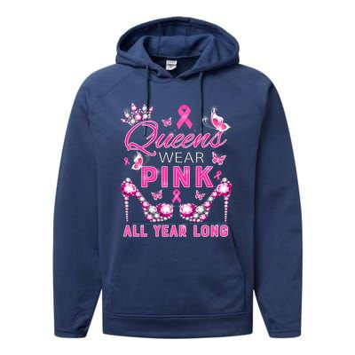 Queens Wear Pink All Year Support Breast Cancer Awareness Cool Gift Performance Fleece Hoodie