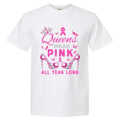 Queens Wear Pink All Year Support Breast Cancer Awareness Cool Gift Garment-Dyed Heavyweight T-Shirt