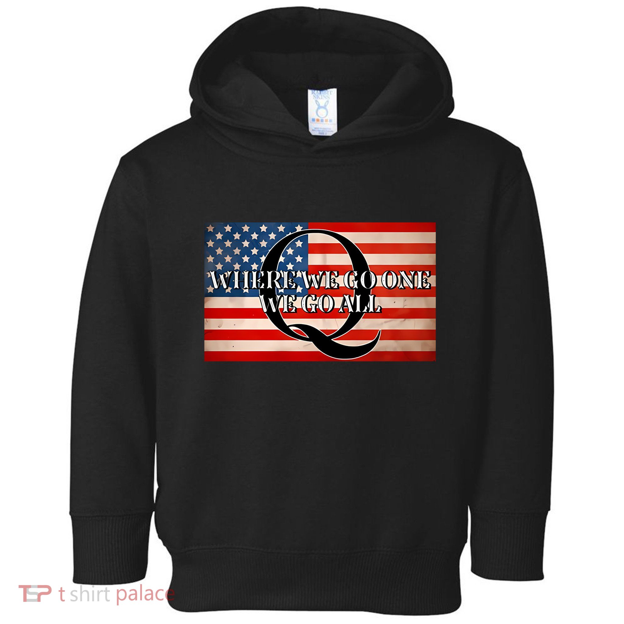 Q Where We Go One We Go All Usa Flag Toddler Hoodie