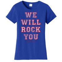 Queen We Will Rock You Pink Funny Gift Women's T-Shirt