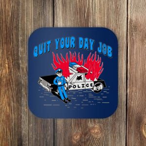 Quit Your Day Job Funny Police Humor Coaster