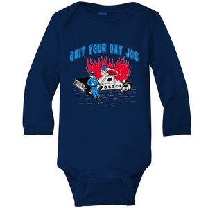 Quit Your Day Job Funny Police Humor Baby Long Sleeve Bodysuit