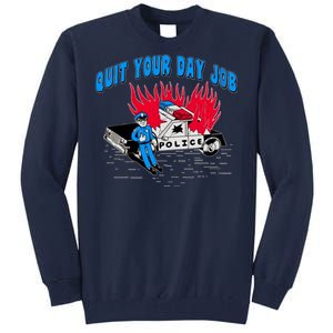 Quit Your Day Job Funny Police Humor Tall Sweatshirt