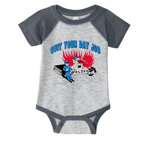 Quit Your Day Job Funny Police Humor Infant Baby Jersey Bodysuit