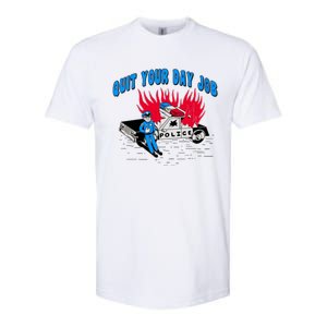 Quit Your Day Job Funny Police Humor Softstyle CVC T-Shirt