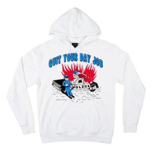 Quit Your Day Job Funny Police Humor Hoodie