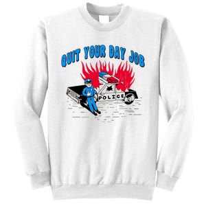 Quit Your Day Job Funny Police Humor Sweatshirt