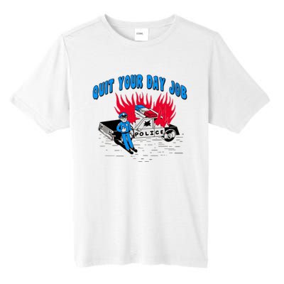 Quit Your Day Job Funny Police Humor Tall Fusion ChromaSoft Performance T-Shirt