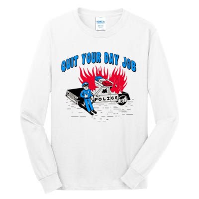 Quit Your Day Job Funny Police Humor Tall Long Sleeve T-Shirt