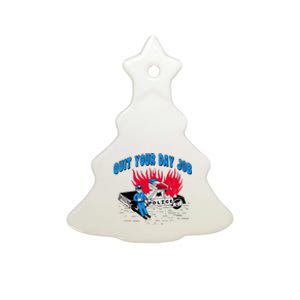 Quit Your Day Job Funny Police Humor Ceramic Tree Ornament