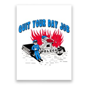 Quit Your Day Job Funny Police Humor Poster