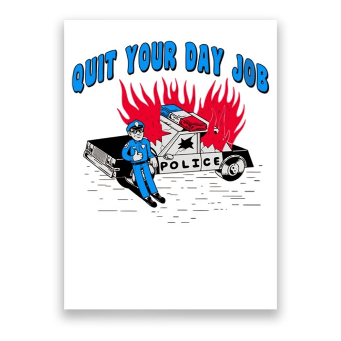 Quit Your Day Job Funny Police Humor Poster