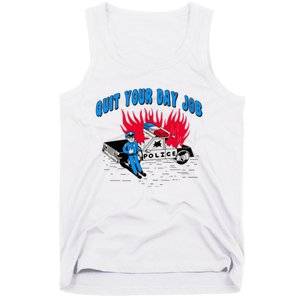 Quit Your Day Job Funny Police Humor Tank Top