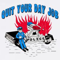 Quit Your Day Job Funny Police Humor Toddler T-Shirt