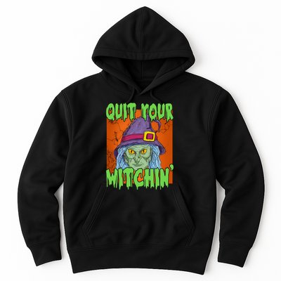Quit Your Witchin Spooky Halloween Hoodie