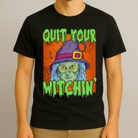 Quit Your Witchin Spooky Halloween T-Shirt