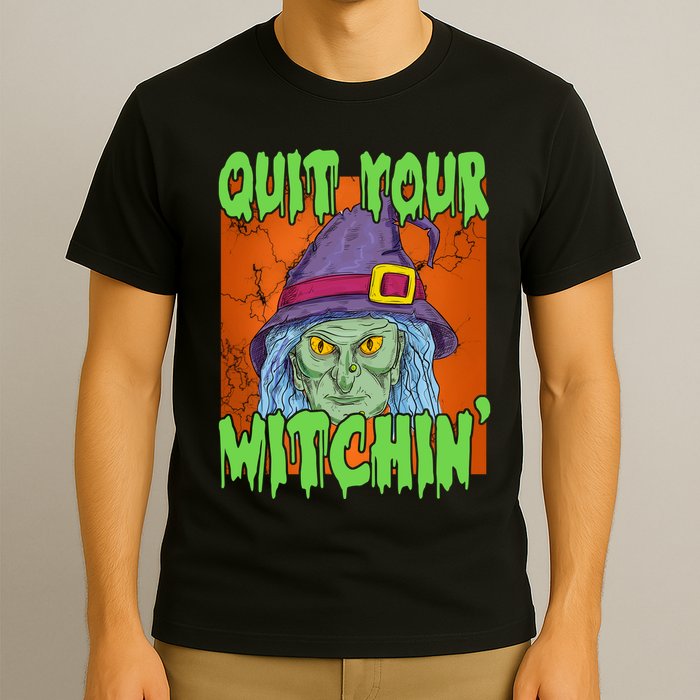 Quit Your Witchin Spooky Halloween T-Shirt