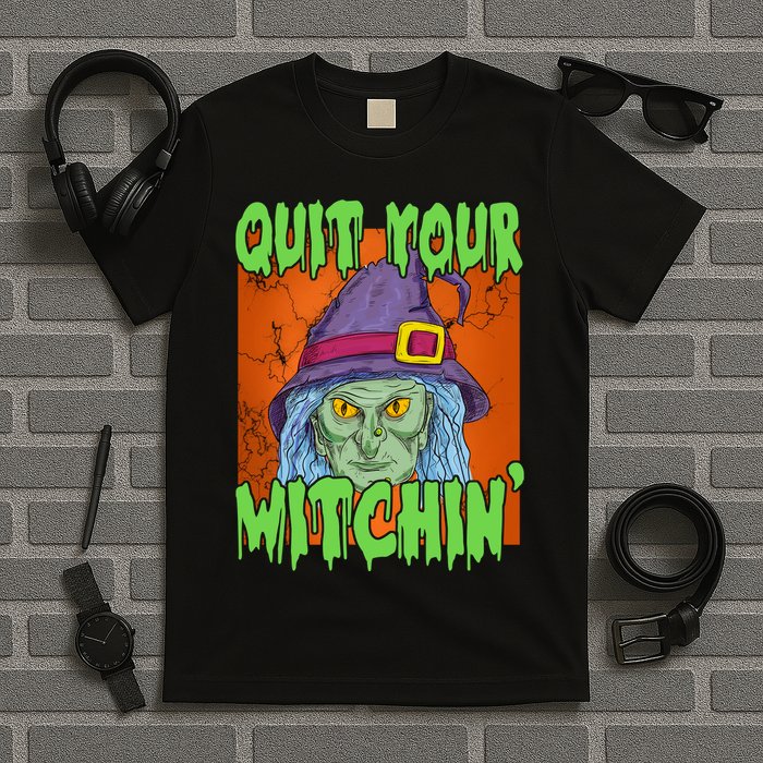 Quit Your Witchin Spooky Halloween T-Shirt