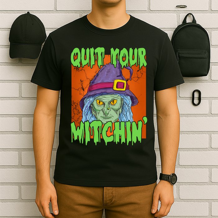 Quit Your Witchin Spooky Halloween T-Shirt