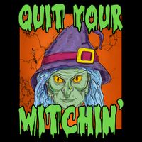 Quit Your Witchin Spooky Halloween T-Shirt