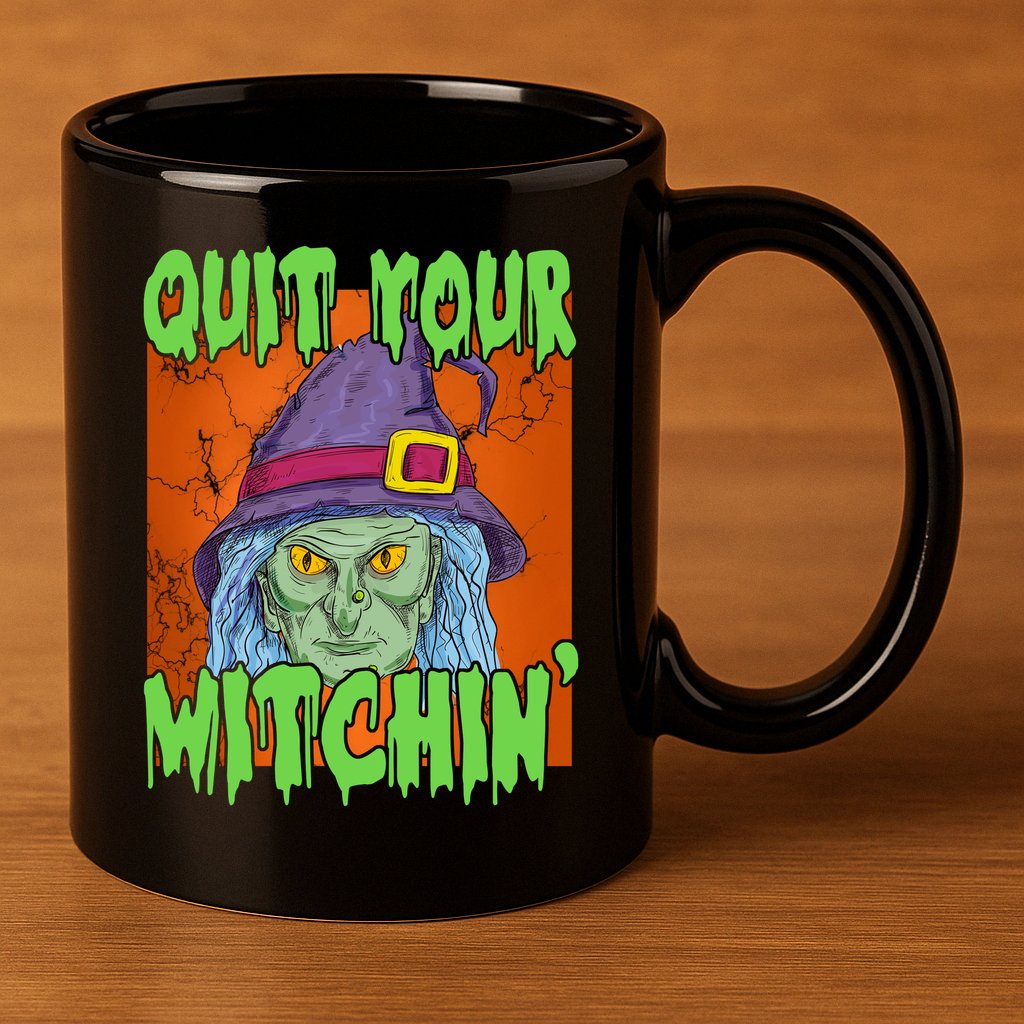 Quit Your Witchin Spooky Halloween 11oz C Handle Ceramic Mug