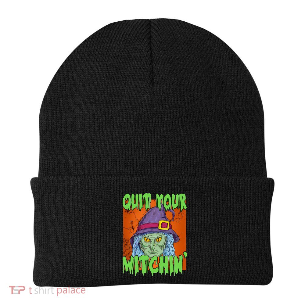 Quit Your Witchin Spooky Halloween Knit Cap Winter Beanie