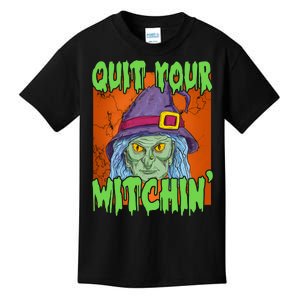 Quit Your Witchin Spooky Halloween Kids T-Shirt