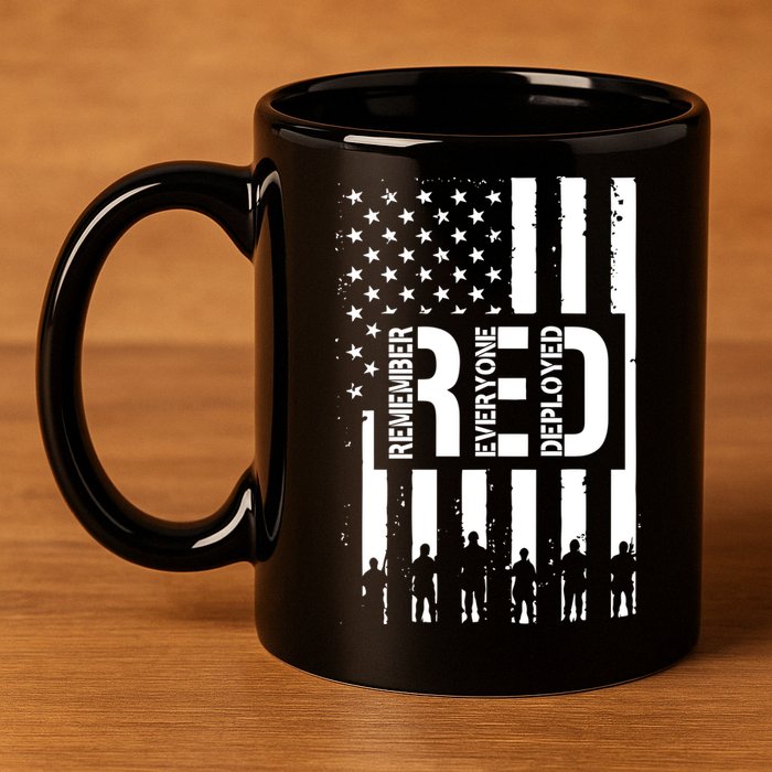 R.E.D Remember Everyone Deployed Red Friday 11oz C Handle Ceramic Mug