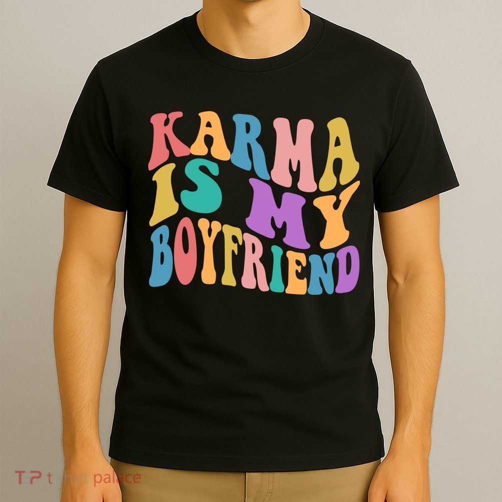 Retro 1960s 70s Karma Is My Boyfriend T-Shirt