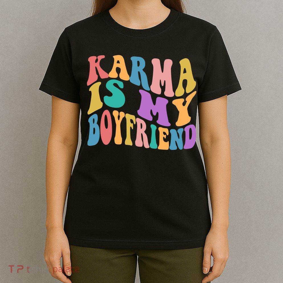 Retro 1960s 70s Karma Is My Boyfriend T-Shirt
