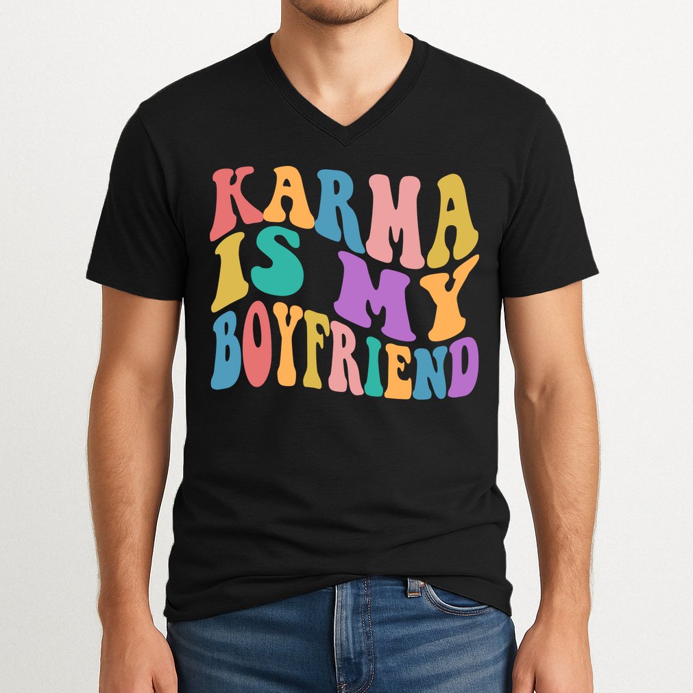 Retro 1960s 70s Karma Is My Boyfriend V-Neck T-Shirt