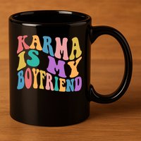 Retro 1960s 70s Karma Is My Boyfriend 11oz C Handle Ceramic Mug