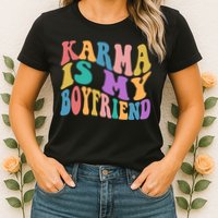 Retro 1960s 70s Karma Is My Boyfriend Womens T-Shirt