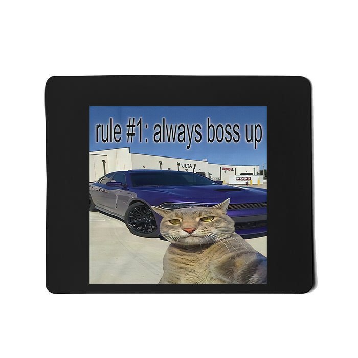Rule 1 Always Boss Up Funny Cat Meme Mousepad