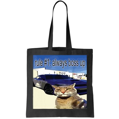 Rule 1 Always Boss Up Funny Cat Oddly Specific Dank Meme Tote Bag