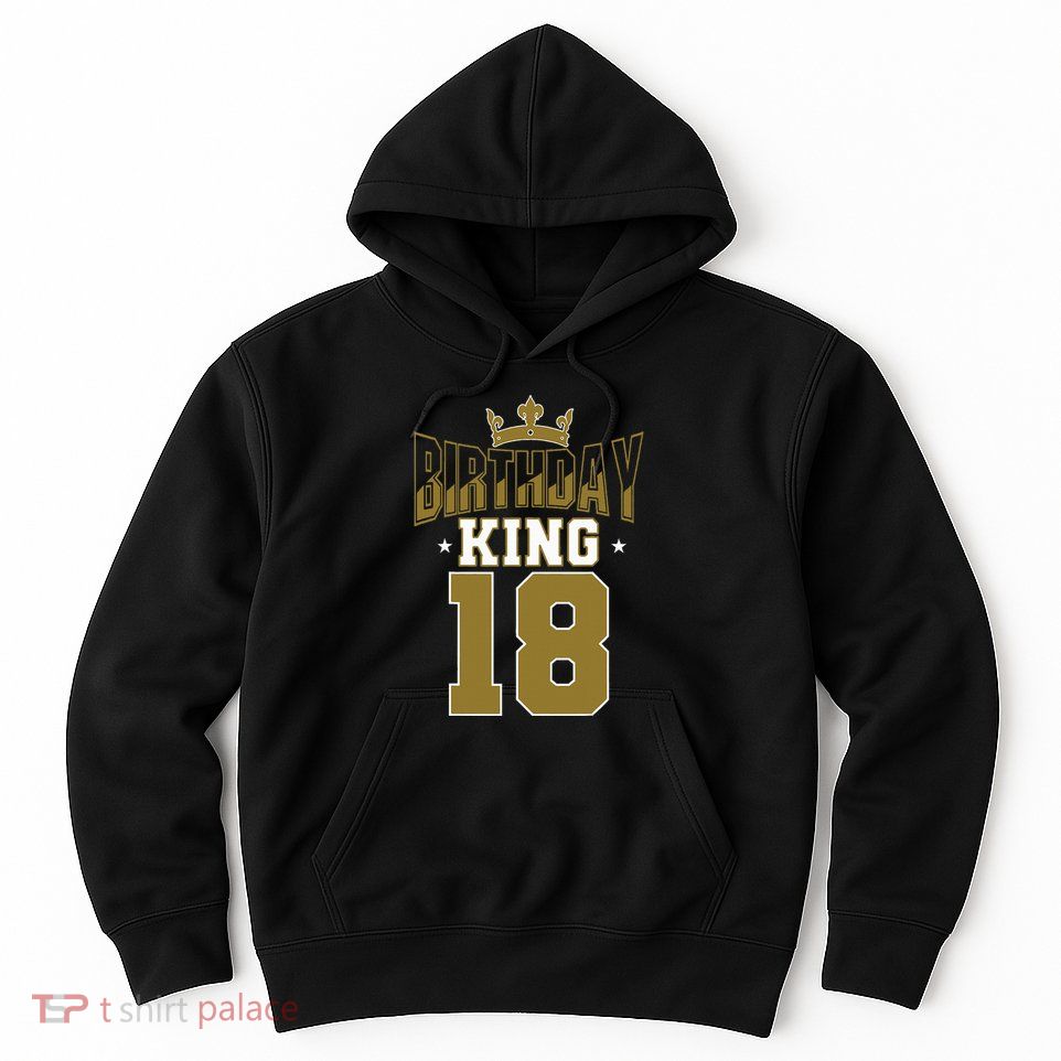 Royal 18th Birthday Celebration King's Party Theme Hoodie